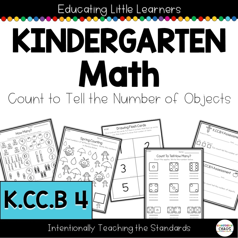 K CC B 4 Count To Tell How Many Objects Kindergarten Kindergarten Chaos